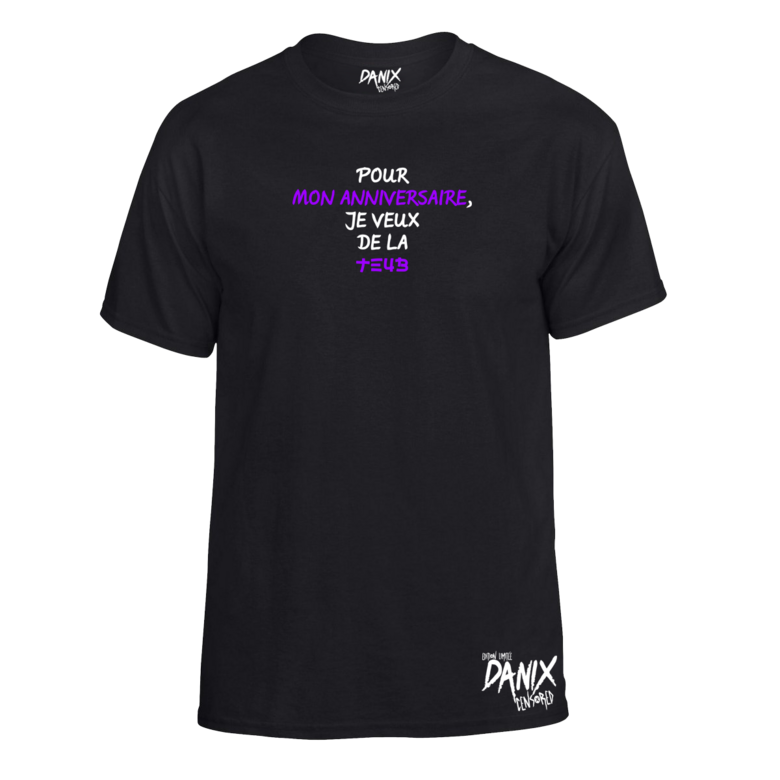 Tshirt Pour Mon Anniversaire je veux de la Teub